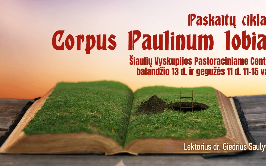 Paskaitų ciklas „Corpus Paulinum lobiai”