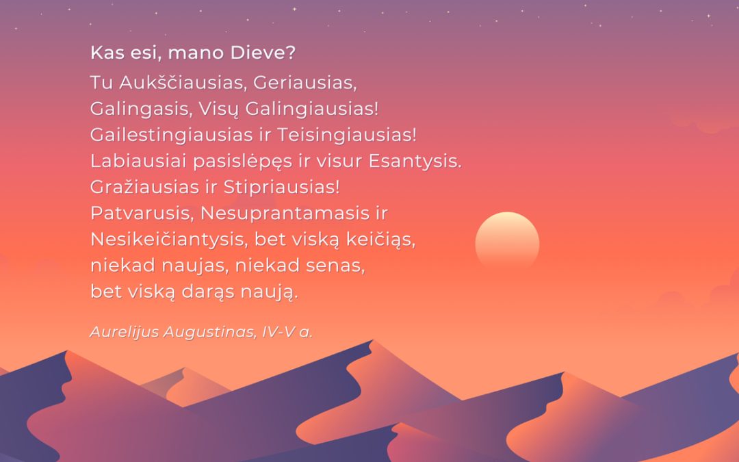 Kas esi, mano Dieve?